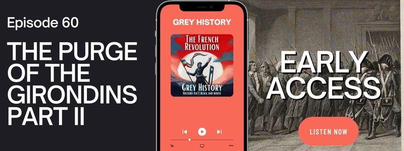 Episode 60 The Purge Of The Girondins Part Ii Grey History Podcasts