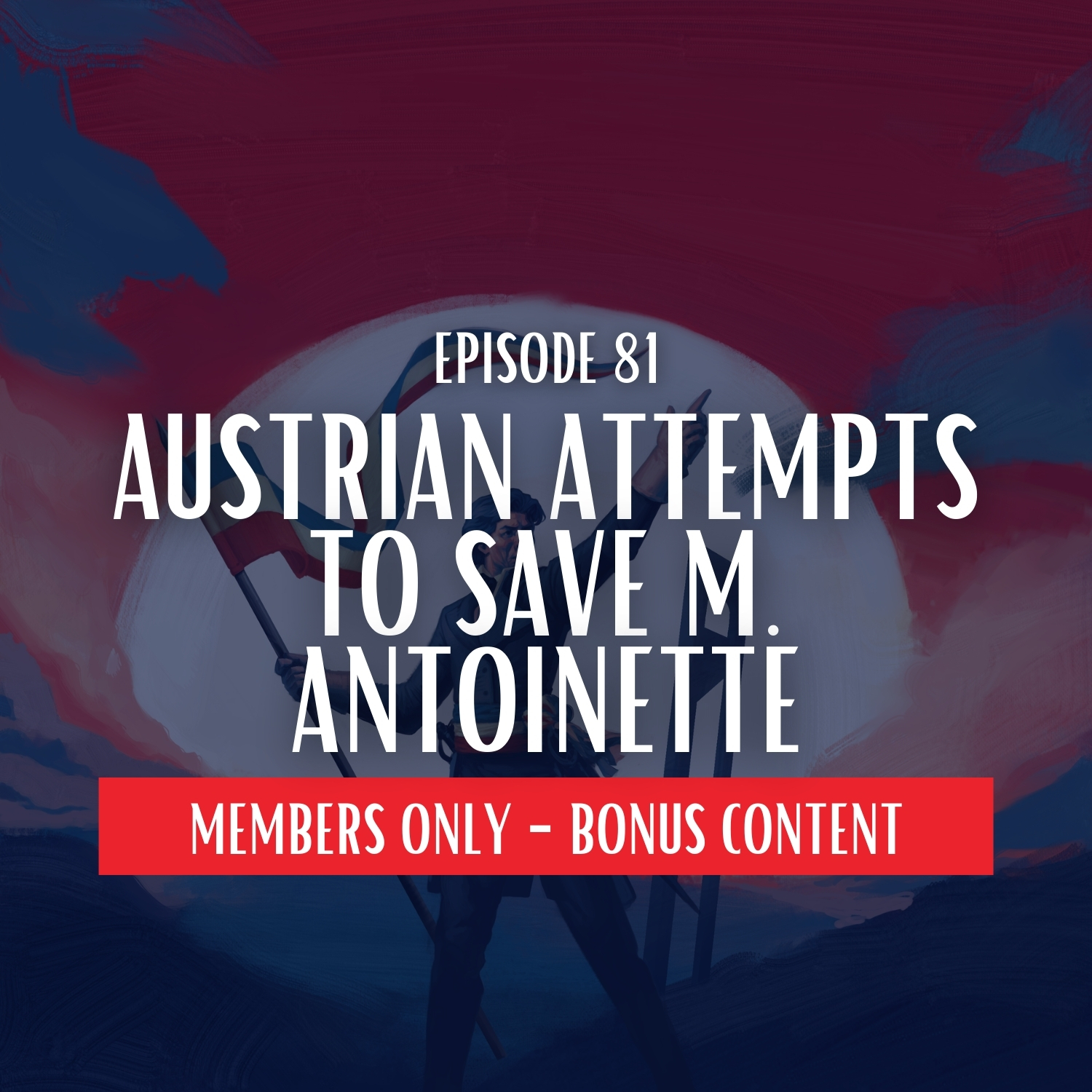 81.2 Austrian Attempts to Save Marie Antoinette